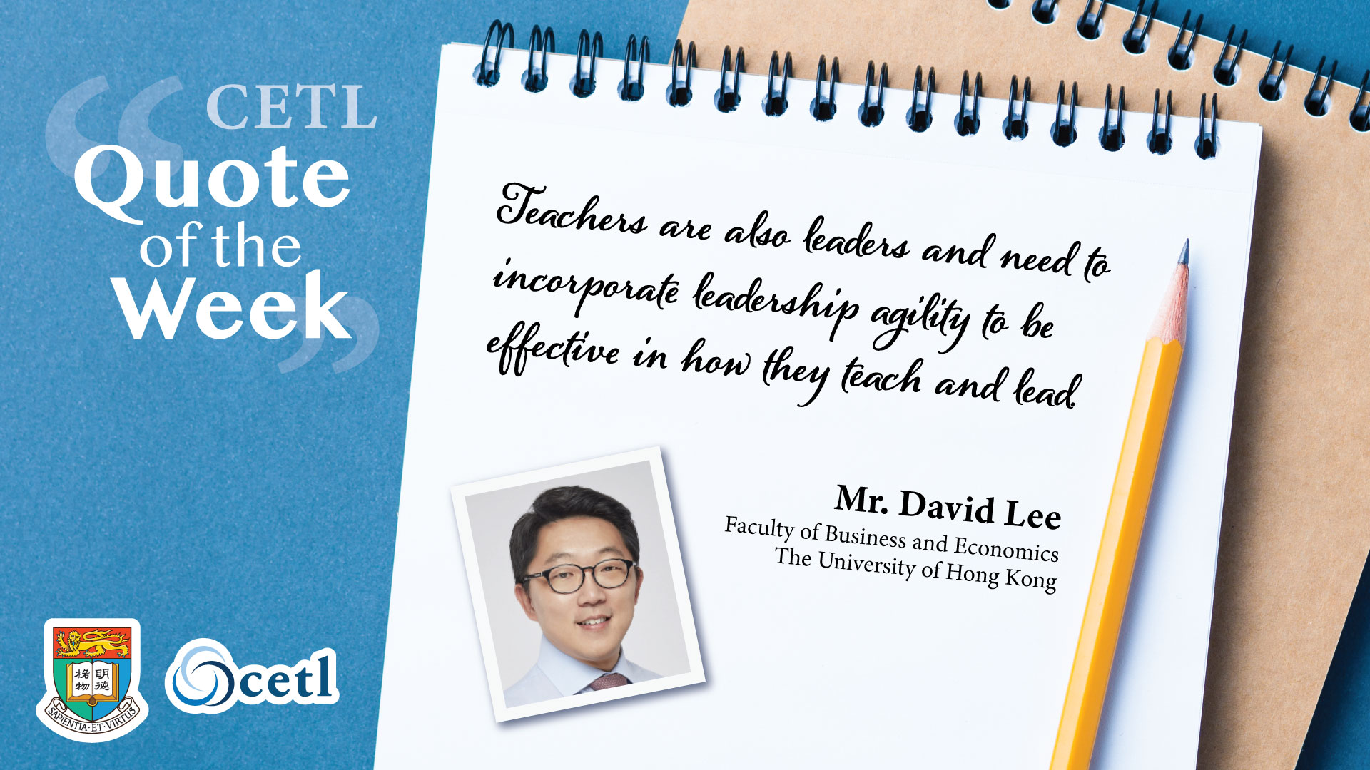 Mr. David Lee - Teachers are also leaders and need to incorporate leadership agility to be effective in how they teach and lead.