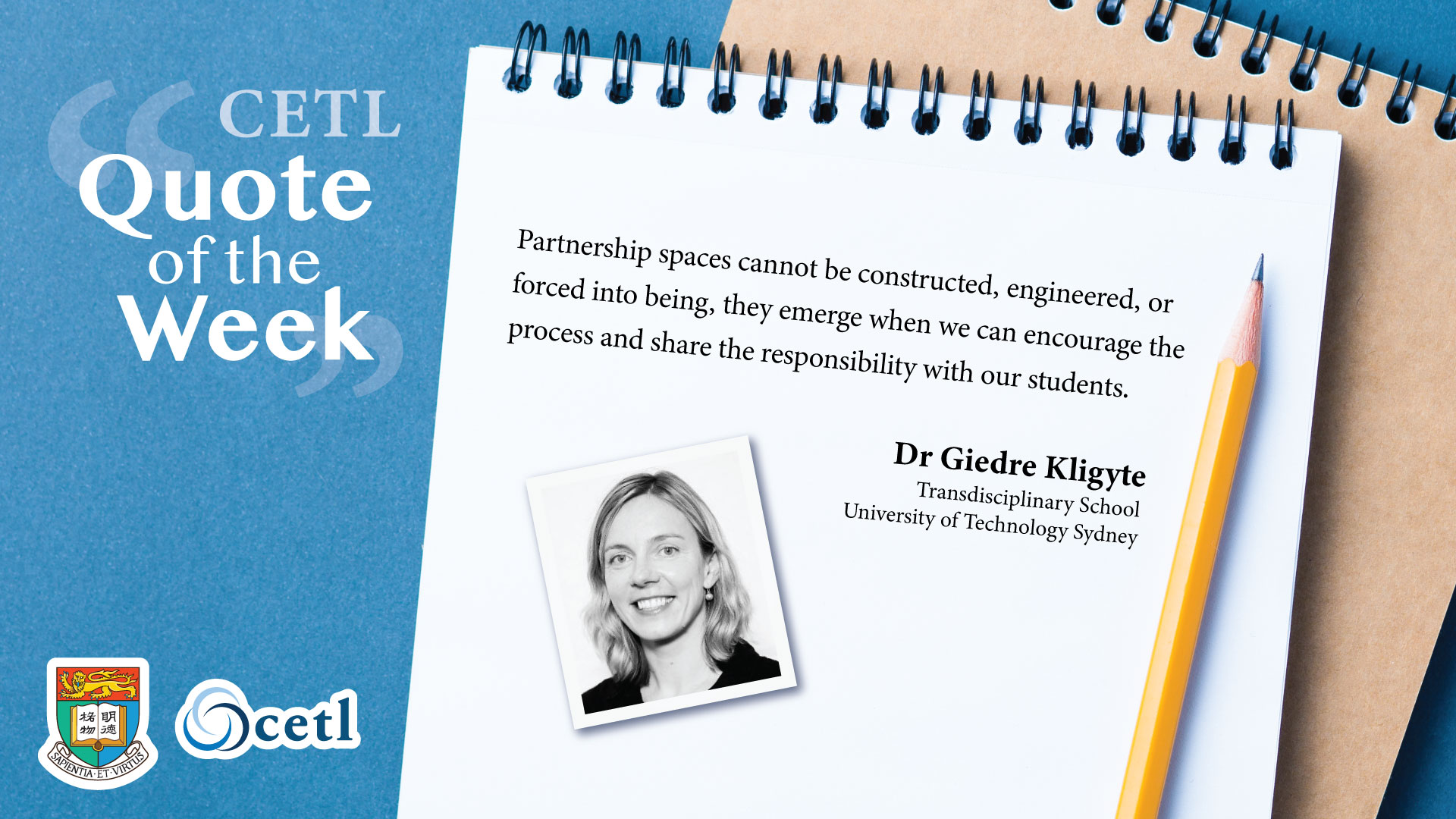 Dr. Giedre Kligyte - Partnership spaces cannot be constructed, engineered, or forced into being, they emerge when we can encourage the process and share the responsibility with our students.